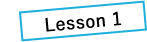 Lesson 1