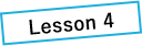 Lesson 4